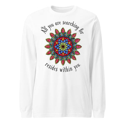 All You Are Searching For Unisex Long Sleeve Tee - Martin K Designs