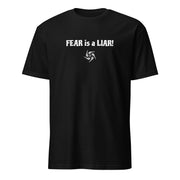 FEAR is a LIAR Dark Unisex T-Shirt - front view