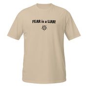 FEAR is a LIAR Light Unisex T-Shirt - left side view
