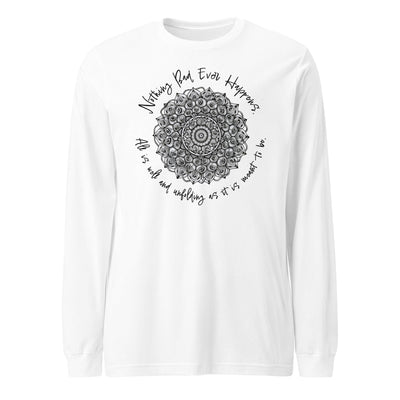 Nothing Bad Happens Unisex Long Sleeve Tee - Martin K Designs