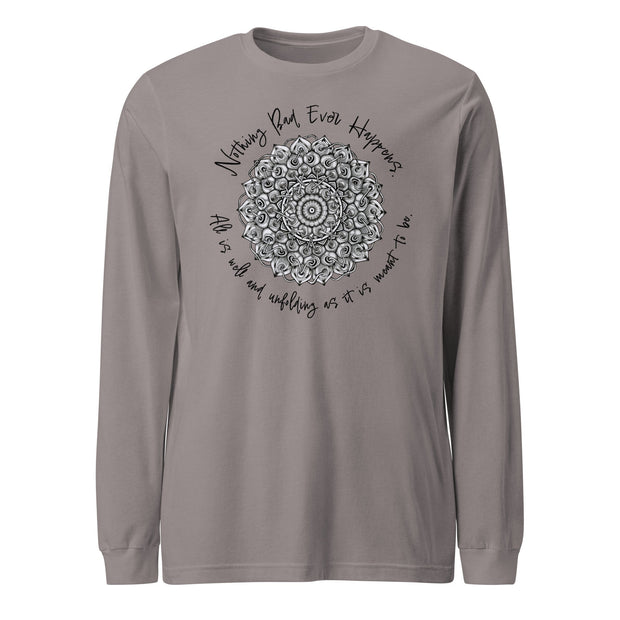 Nothing Bad Happens Unisex Long Sleeve Tee - Martin K Designs