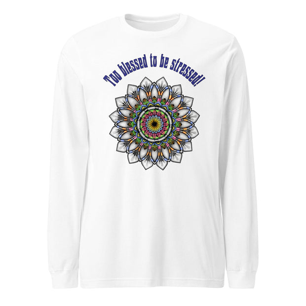 Too Blessed Unisex Long Sleeve Tee - Martin K Designs