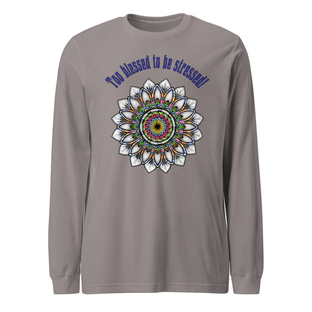 Too Blessed Unisex Long Sleeve Tee - Martin K Designs