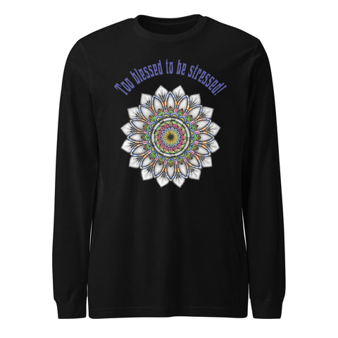 Too Blessed Unisex Long Sleeve Tee - Martin K Designs